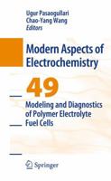 Modeling and Diagnostics of Polymer Electrolyte Fuel Cells 0387980679 Book Cover