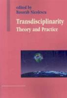 Transdisciplinarity: theory and practice 1572738359 Book Cover