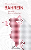 Bahreïn: Une perle dans un golfe chaud (French Edition) 2343161410 Book Cover