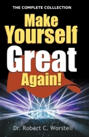 Make Yourself Great Again - Complete Collection: An Introduction to Mindset Stacking(TM) Techniques 1393506852 Book Cover