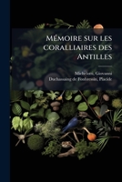 Mémoire sur les coralliaires des Antilles 1179377532 Book Cover