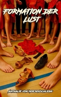 Formation der Lust (Sündiger Sport – Heiße Leidenschaft trifft sportliche Leidenschaft.) (German Edition) B0F94FM3NC Book Cover