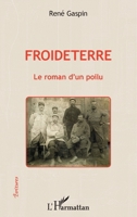 Froideterre: Le roman d'un poilu (Écritures) (French Edition) 2343104581 Book Cover