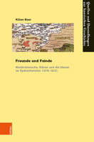 Freunde Und Feinde: Niederdeutsche, Danen Und Die Hanse Im Spatmittelalter (1376-1513) 341250436X Book Cover