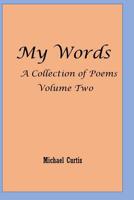 My Words Volume Two: More of My Words 1986557669 Book Cover