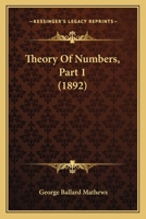 Theory Of Numbers, Part 1 1120940567 Book Cover