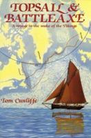 Topsail & Battleaxe : A Voyage in the Wake of the Vikings 0715391232 Book Cover