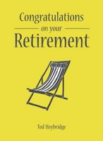 Congratulations on Your Retirement 1849536244 Book Cover