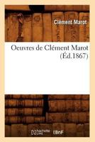 Oeuvres de Cla(c)Ment Marot (A0/00d.1867) 2012595928 Book Cover