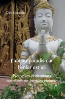 J'irai au paradis car l'enfer est ici (French Edition) 241457271X Book Cover