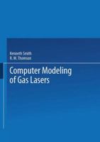 Computer Modeling of Gas Lasers 147570643X Book Cover