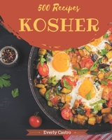 500 Kosher Recipes: Kosher Cookbook - Your Best Friend Forever B08CWJ4SQ2 Book Cover