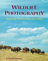Wildlife Photography: Getting Started in the Field 1883403278 Book Cover