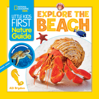 Little Kids First Nature Guide: Explore the Beach 1426373686 Book Cover