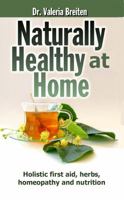 Naturally Healthy at Home 0965237605 Book Cover
