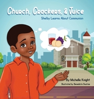 Church, Crackers, and Juice 1956911022 Book Cover