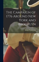 The Campaign of 1776 Around New York and Brooklyn 1511729864 Book Cover