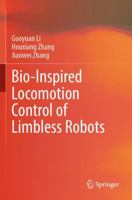 Bio-Inspired Locomotion Control of Limbless Robots 9811983836 Book Cover