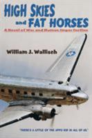 High Skies and Fat Horses 1632930226 Book Cover