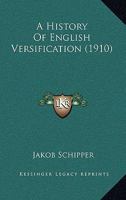 A History Of English Versification - Primary Source Edition B0BRP42KSX Book Cover