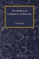 The Relation of Sculpture to Architecture 1107593824 Book Cover