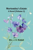Mortomley's Estate: A Novel (Volume 2) 9357971831 Book Cover