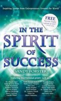 In the Spirit of Success: Inspiring Stories from Entrepreneurs Around the World 145250458X Book Cover