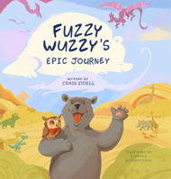 Fuzzy Wuzzy's Epic Journey 1592115438 Book Cover