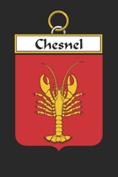 Chesnel: Chesnel Coat of Arms and Family Crest Notebook Journal (6 x 9 - 100 pages) 1699245452 Book Cover