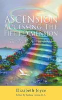 Ascension-Accessing the Fifth Dimension: The Truth About 2012 1440189757 Book Cover