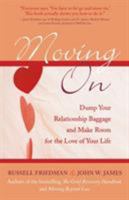 Moving On: Dump Your Relationship Baggage and Make Room for the Love of Your Life 1590771273 Book Cover