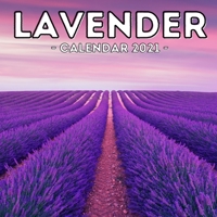 Lavender Calendar 2021: 16-Month Calendar, Cute Gift Idea For Lavender Lovers Women & Girls null Book Cover