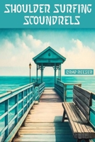 Shoulder Surfing Scoundrels B0C1J5SNV9 Book Cover