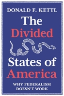 The Divided States of America: Why Federalism Doesn't Work 0691182272 Book Cover