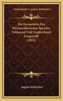 Die Formenlere der kirchenslawischen Sprache, erkl�rend und vergleichend dargestellt. 116846143X Book Cover