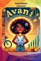 AVANI Y EL PRECIO DE LOS SUEÑOS (Avani books in Spanish) (Spanish Edition) B0FBLX72F4 Book Cover