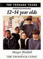Understanding Your 12-14 Year Olds 189402012X Book Cover