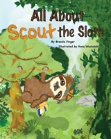 All About Scout the Sloth 0578974843 Book Cover