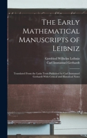The Early Mathematical Manuscripts of Leibniz 0486445968 Book Cover