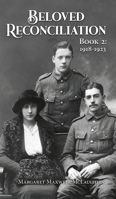Beloved Reconciliation: Book 2: 1918-1923 B0DXZ3YZJ8 Book Cover
