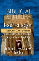 Biblical Studies Teacher Edition Part One: Old Testament (OT and NT Biblical Studies Student and Teacher Editions) B0DXZGVVBR Book Cover