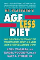 Dr. Vlassara's Age-Less Diet: How Chemicals in the Foods We Eat Promote Disease, Obesity, and Aging and the Steps We Can Take to Stop It 0757004202 Book Cover