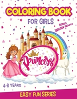 PRINCESS Coloring Book for Girls Ages 4-8: BONUS: Unicorns Coloring pages 1802526668 Book Cover