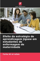 Efeito da estratégia de aprendizagem Jigsaw em estudantes de enfermagem de maternidade 6209692869 Book Cover