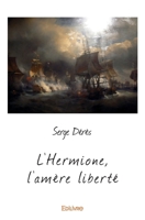 L’Hermione, l'amère liberté (French Edition) 2414199652 Book Cover