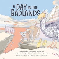 A Day in the Badlands : A 52 Million-Year-Old Safari Adventure 1609623401 Book Cover