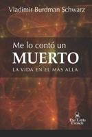 Me Lo Conto Un Muerto: La vida en el mas alla 1497566401 Book Cover