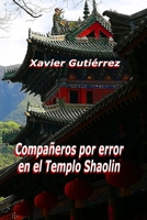 Compa�eros por error en el Templo Shaolin 9968031674 Book Cover