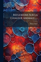 Réflexions Sur La Chaleur Animale...... 1278382925 Book Cover