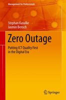 Zero Outage: Putting ICT Quality First in the Digital Era 3319537385 Book Cover